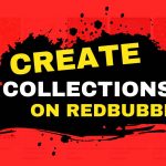 How to create a collection on Redbubble