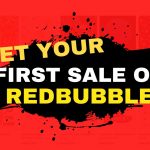 how to get first sale on Redbubble