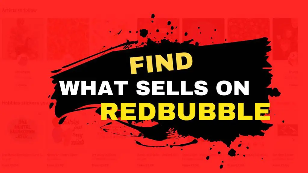 How To Find What Sells On Redbubble (and Actually MAKE MONEY) | NechEmpire