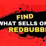 How to see what sells on Redbubble