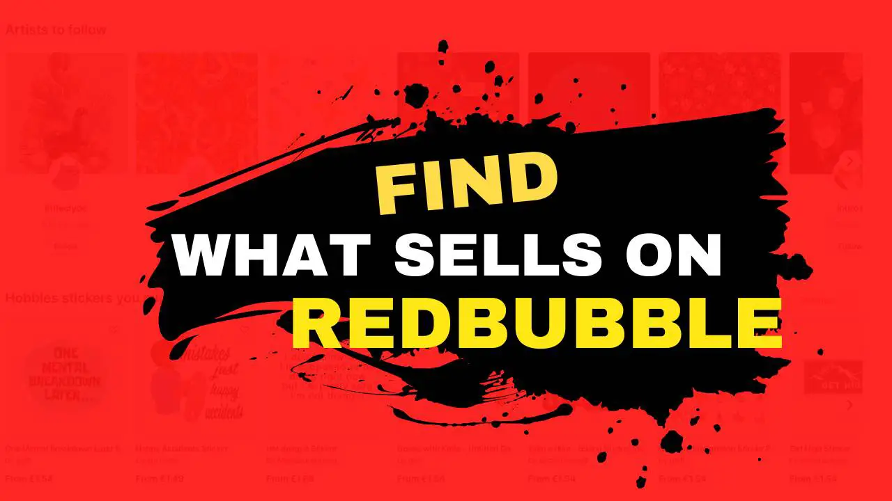 How to see what sells on Redbubble