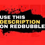description on Redbubble for better sales