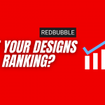 Are Redbubble designs ranking
