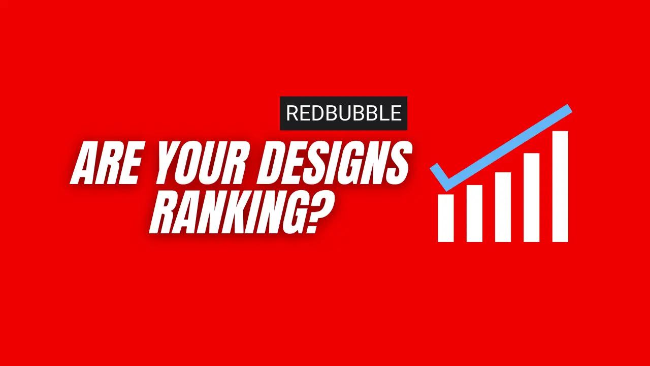Are Redbubble designs ranking